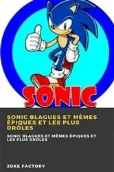 Book cover of Sonic blagues et mèmes épiques et les plus drôles by Joke Factory