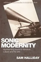 Book cover of Sonic Modernity by Sam Halliday