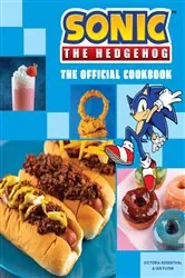 Book cover of Sonic the Hedgehog: The Official Cookbook by Victoria Rosenthal