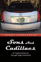 Book cover of Sons and Cadillacs by Vinny Ferranello