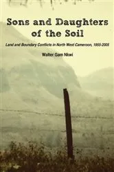 Book cover of Sons and Daughters of the Soil by Gam Nkwi