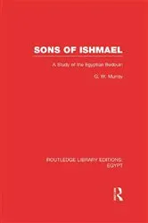 Book cover of Sons of Ishmael (RLE Egypt) by G.W. Murray