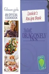 Book cover of Sookie's Recipe Book: Gilmore Girls: An Official Cookbook by Elena Craig