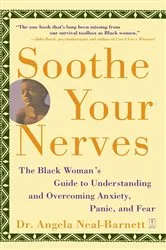 Book cover of Soothe Your Nerves by Angela Neal-Barnett