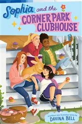 Book cover of Sophia and the Corner Park Clubhouse by Davina Bell