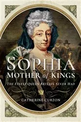 Book cover of Sophia: Mother of Kings by Catherine Curzon