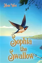 Book cover of Sophia the Swallow by Nicola Wood