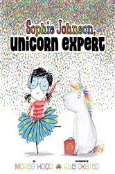 Book cover of Sophie Johnson, Unicorn Expert by Morag Hood