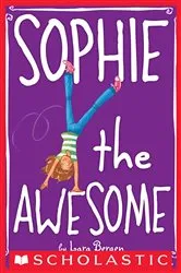 Book cover of Sophie the Awesome (Sophie #1) by Lara Bergen
