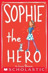 Book cover of Sophie the Hero (Sophie #2) by Lara Bergen