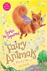 Book cover of Sophie the Squirrel by Lily Small