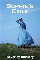 Book cover of Sophie's Exile by Beverley Boissery