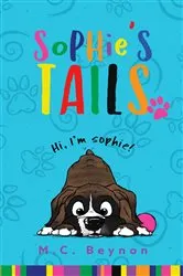 Book cover of Sophie's Tails by M C Beynon