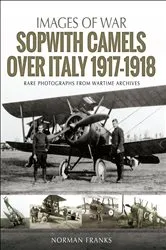 Book cover of Sopwith Camels Over Italy, 1917–1918 by Norman Franks