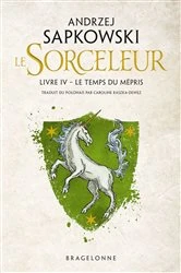 Book cover of Sorceleur (Witcher), T4 : Le Temps du mépris (traduction révisée) by Andrzej Sapkowski