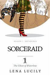 Book cover of Sorceraid by Lena Lucily