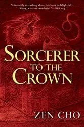 Book cover of Sorcerer to the Crown by Zen Cho