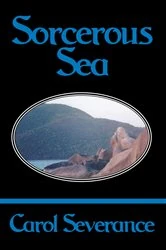 Book cover of Sorcerous Sea by Carol Severance