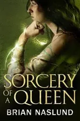 Book cover of Sorcery of a Queen by Brian Naslund