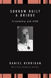 Book cover of Sorrow Built a Bridge by Daniel Berrigan