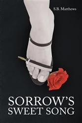 Book cover of Sorrow's Sweet Song by S. B. Mathews