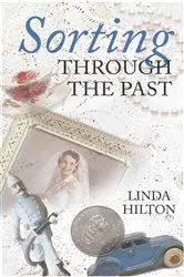 Book cover of Sorting Through the Past by Linda Hilton