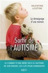 Book cover of Sortir de l'autisme by Valentine Lecêtre