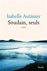 Book cover of Soudain, seuls by Unknown