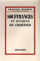 Book cover of Souffrances et bonheur du chrétien by François Mauriac