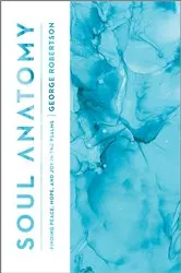 Book cover of Soul Anatomy by George Robertson