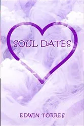 Book cover of Soul Dates by Edwin Torres