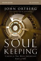 Book cover of Soul Keeping Bible Study Guide by John Ortberg