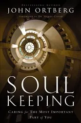 Book cover of Soul Keeping by John Ortberg