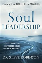 Book cover of Soul Leadership by Steve Robinson
