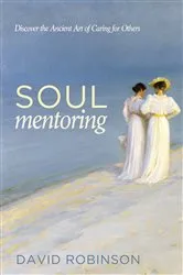 Book cover of Soul Mentoring by David Robinson