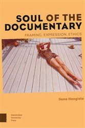Book cover of Soul of the Documentary by Ilona Hongisto