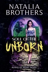 Book cover of Soul of the Unborn by Natalia Brothers