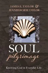 Book cover of Soul Pilgrimage by James E. Taylor