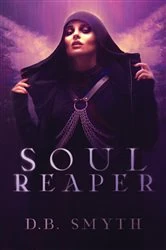 Book cover of Soul Reaper by D.B. Smyth