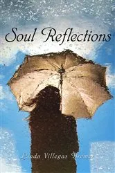 Book cover of Soul Reflections by Linda   Villegas Bremer