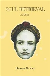 Book cover of Soul Retrieval by Shanna McNair