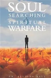 Book cover of Soul Searching and Spiritual Warfare by Dr. Belinda Ball