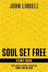 Book cover of Soul Set Free Study Guide by Unknown