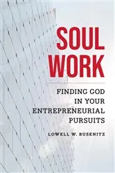 Book cover of Soul Work by Lowell W. Busenitz