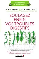Book cover of Soulagez enfin vos troubles digestifs by Caroline Gayet