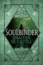 Book cover of Soulbinder by Sebastien de Castell