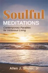 Book cover of Soulful Meditations by Allen J. Shuler