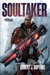 Book cover of Soultaker by Robert J. Duperre