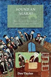 Book cover of Sound an Alarm! Joseph Perl's Revealer of Secrets and Testing the Righteous by Dov Taylor