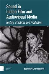 Book cover of Sound in Indian Film and Audiovisual Media by Budhaditya Chattopadhyay